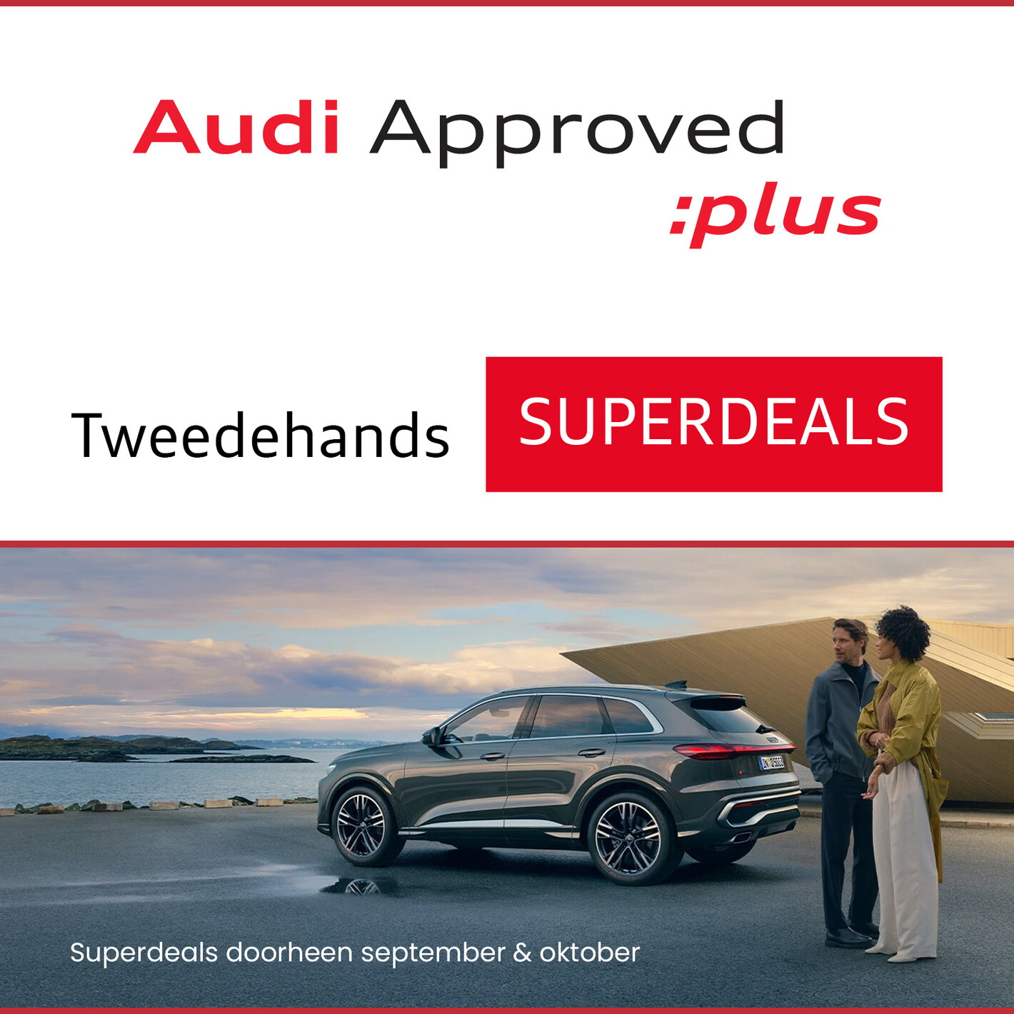 Audi Approved plus - Groep LAC-Verschaeren - Vanaf 15 september